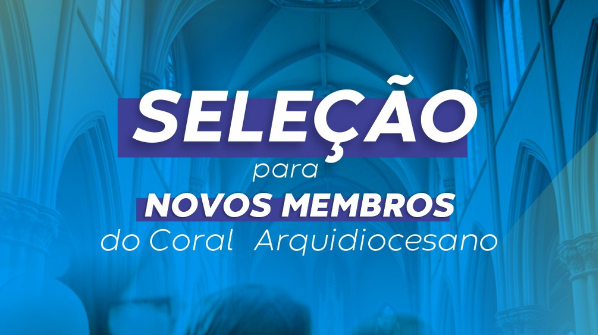 Seleção aberta para o Coral Arquidiocesano de Niterói